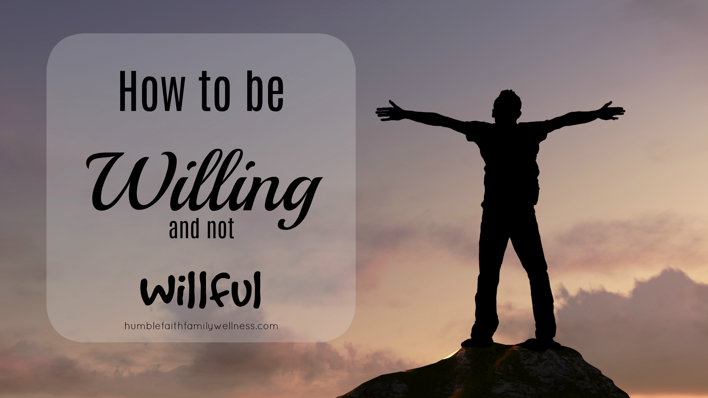 willing, allowing God control