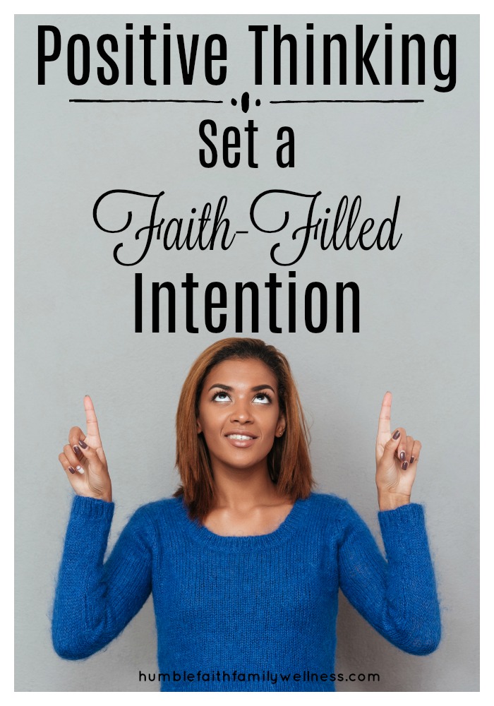 Positive Thinking, Faith-Filled Intention