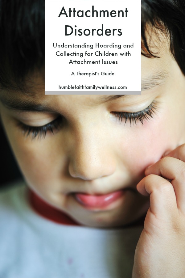 Hoarding, Attachment disorders, Attachment Issues, Parenting