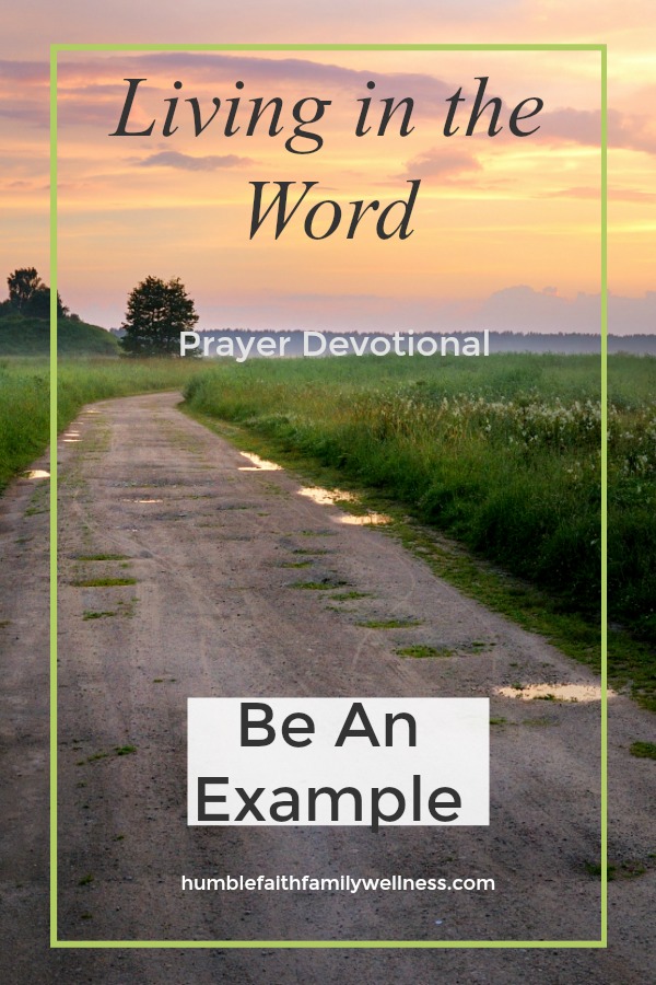 Positive Example, Be an Example, Prayer Devotional