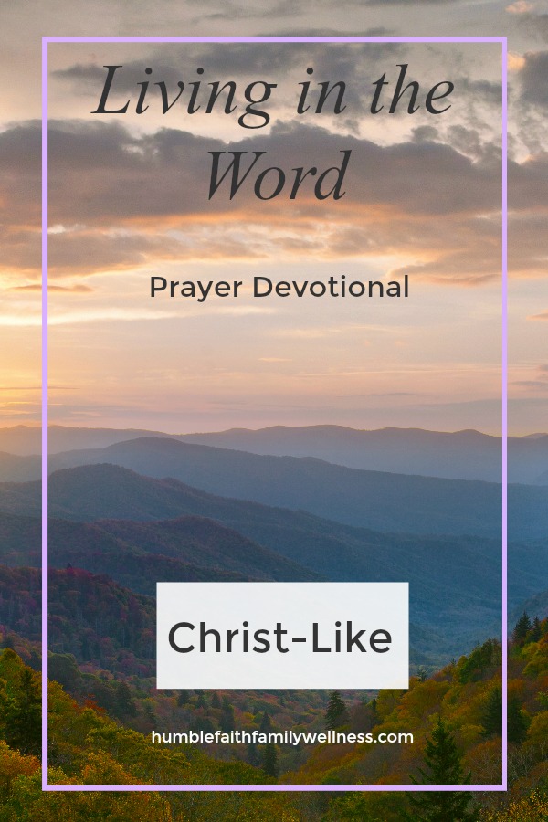 Christ-like, Prayer Devotional, Faith