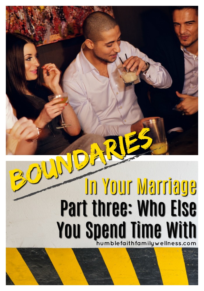 Friends, Marriage, Boundaries, part three