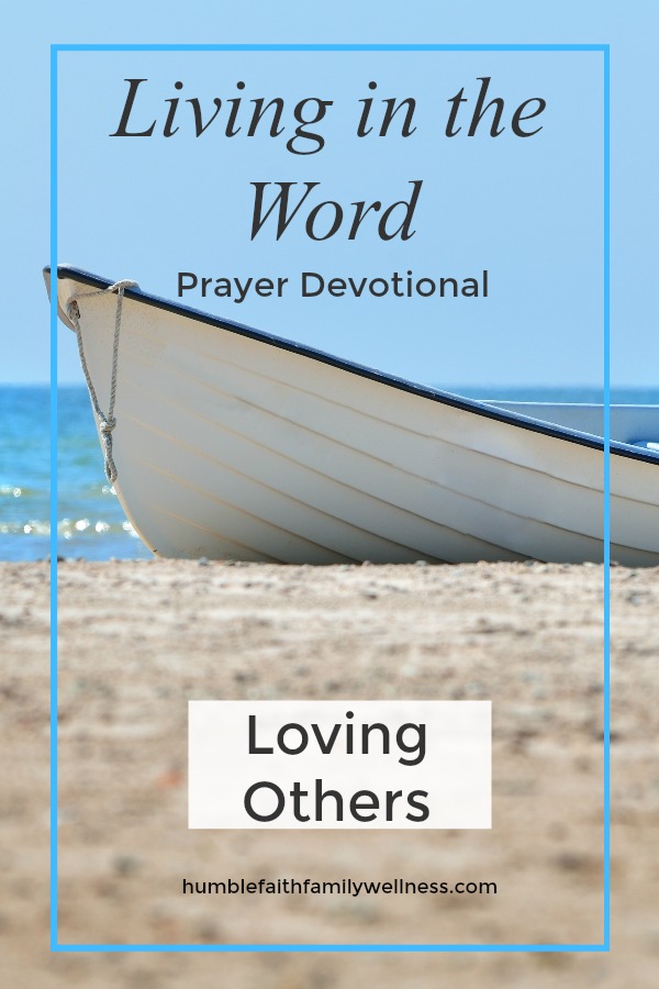 loving others, loving, compassion, prayer devotional, faith