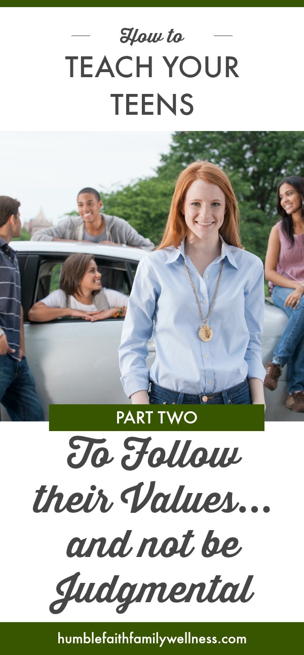Teaching your teens to follow their Christian values AND not being judgmental of their peers in the process can be a difficult task to navigate. Help your teen understand the do's and don'ts. #ChristianParenting #ChristianLiving #ParentingTeens