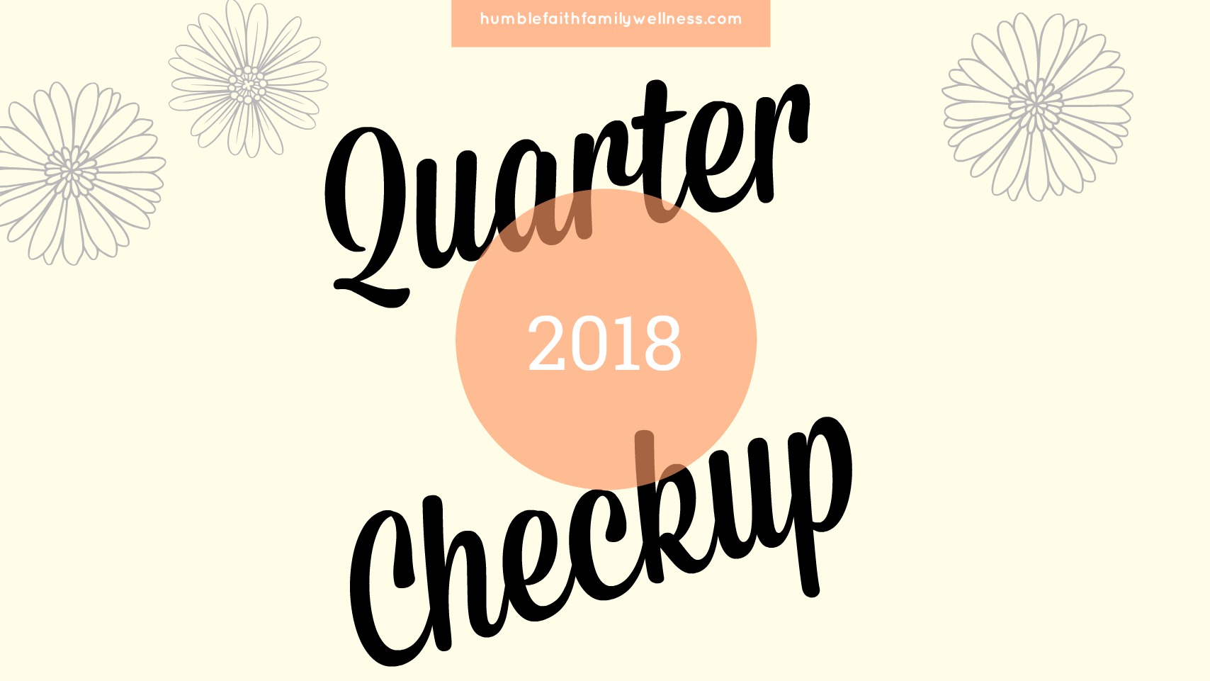 2018 Quarter Checkup