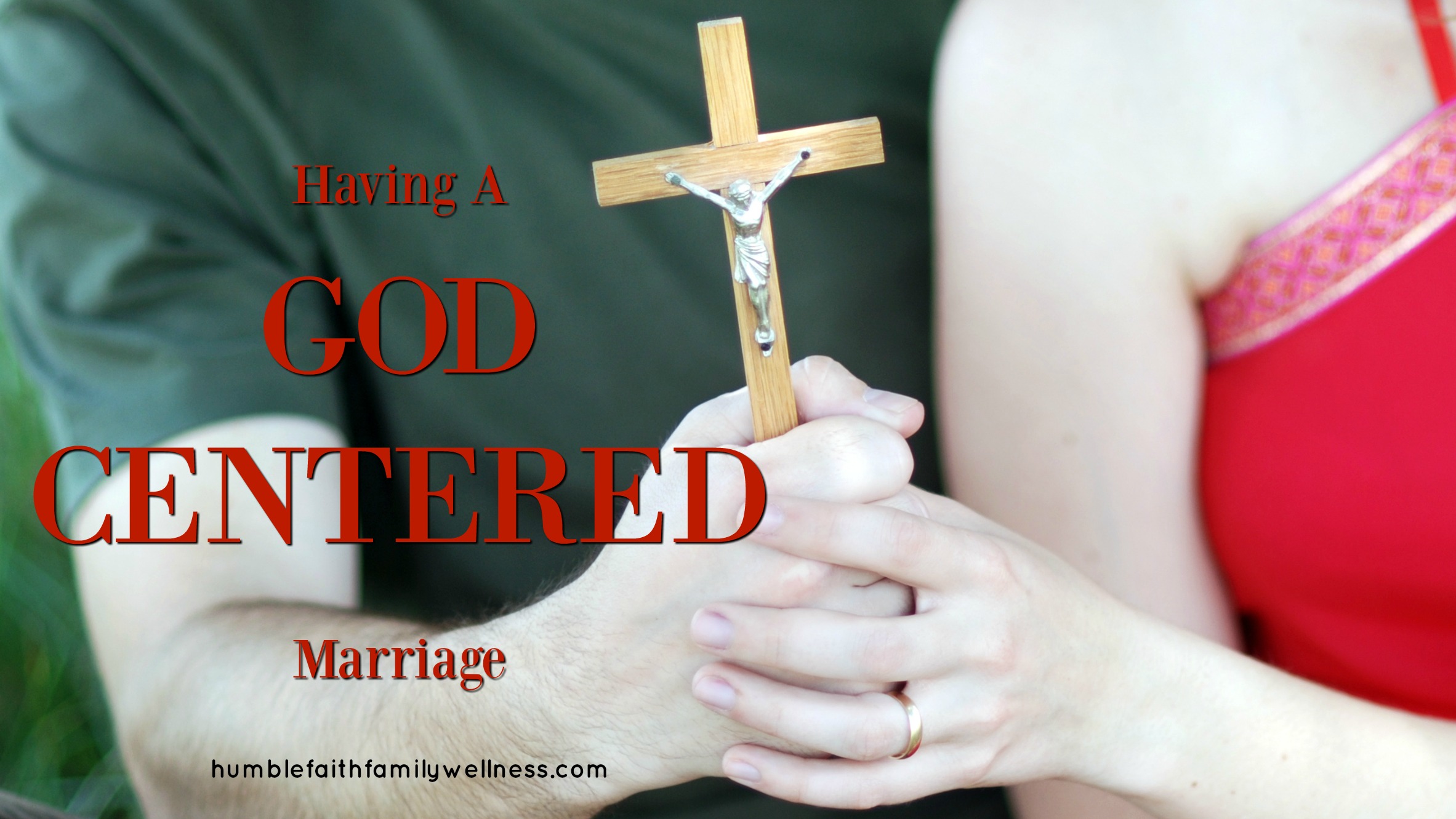 Having a God Centered Marriage