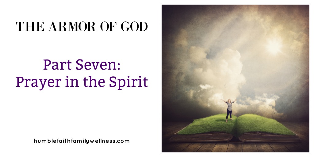 The Armor of God: Prayer in the Spirit