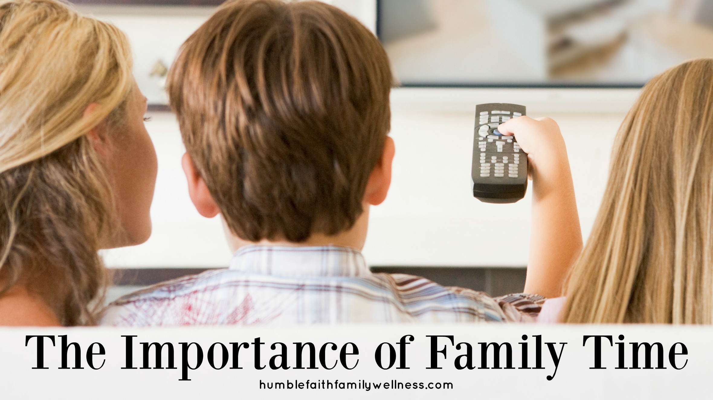 The importance of Family Time
