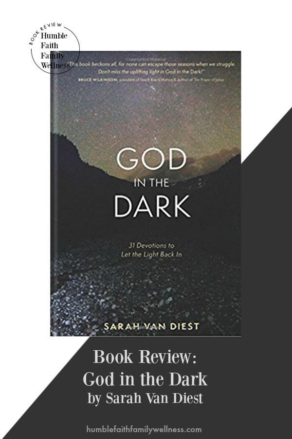 Book Review: God in the Dark by Sarah Van Diest is a beautifully intimate 21 day devotional working through Psalms 119 to encourage you through your darkest days. #BookReview #Devotional #ChristianLivingBooks #GodintheDark