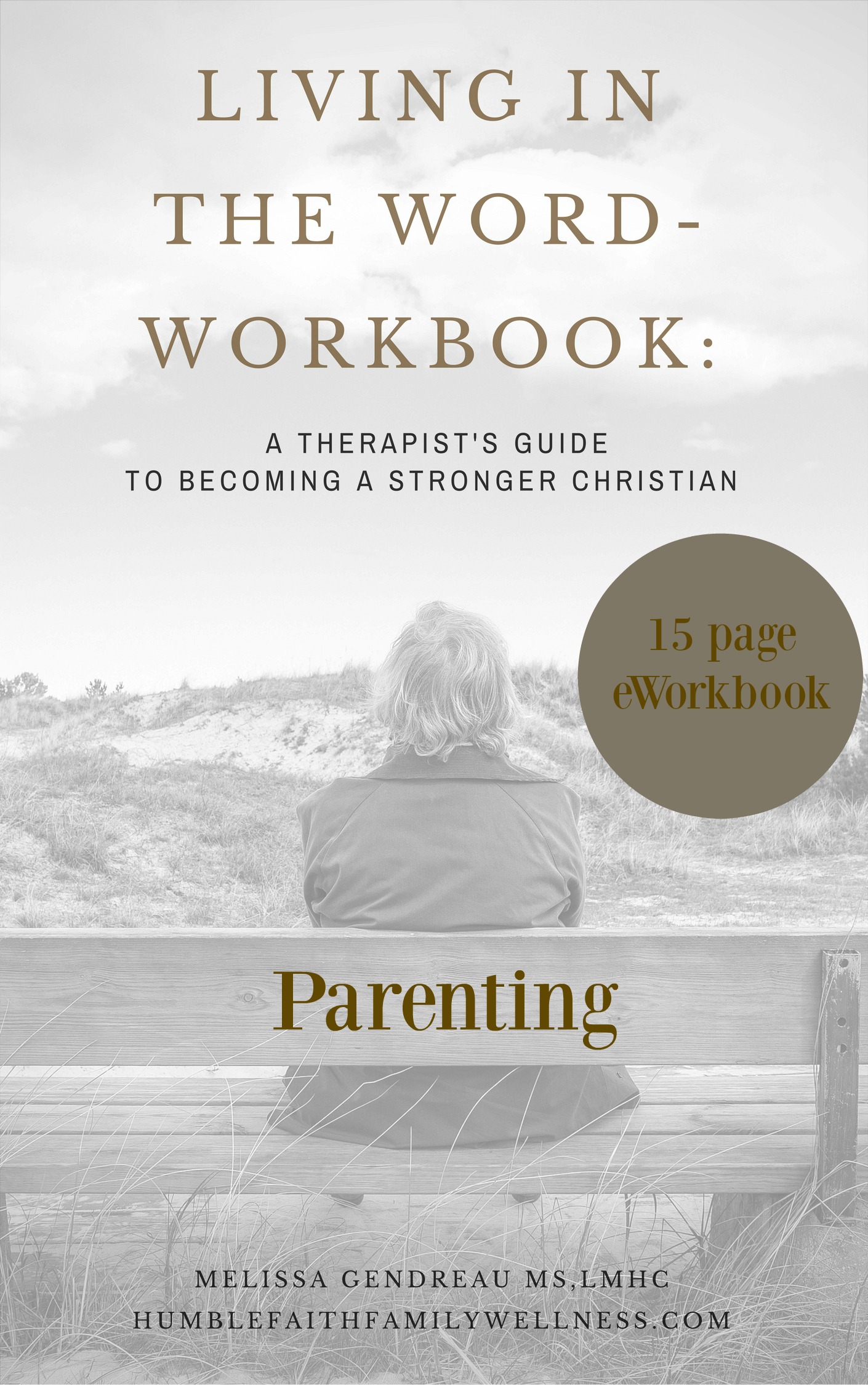 The Living in the Word eWorkbook: Parenting section will walk you through a series of questions and worksheets to acknowledge your strengths and address your areas of growth. The section is only $1.50