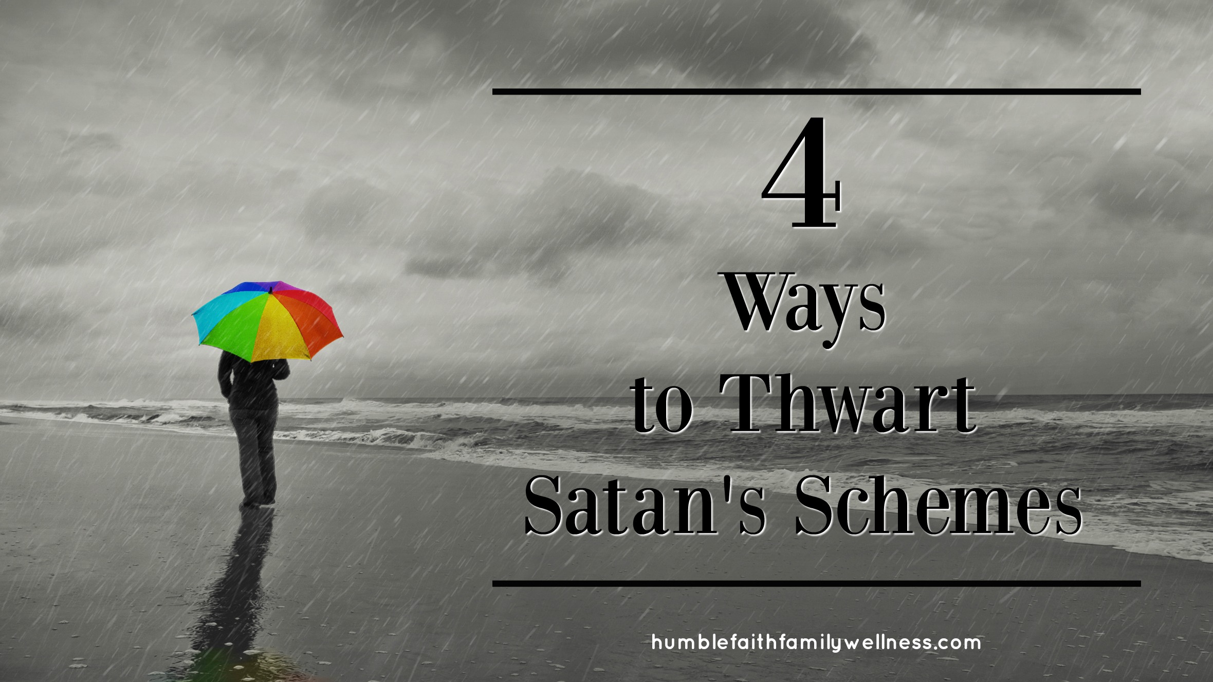 4 Ways to Thwart Satan's Schemes