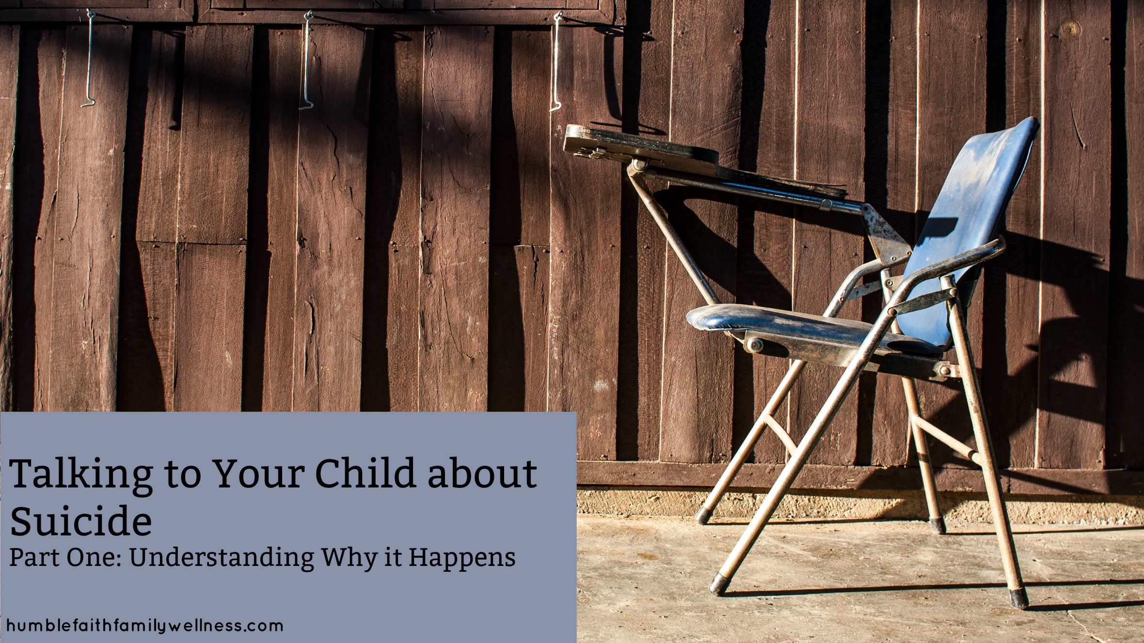 Featured Talking to Your Child About Suicide - Part One: Understanding Why it Happens